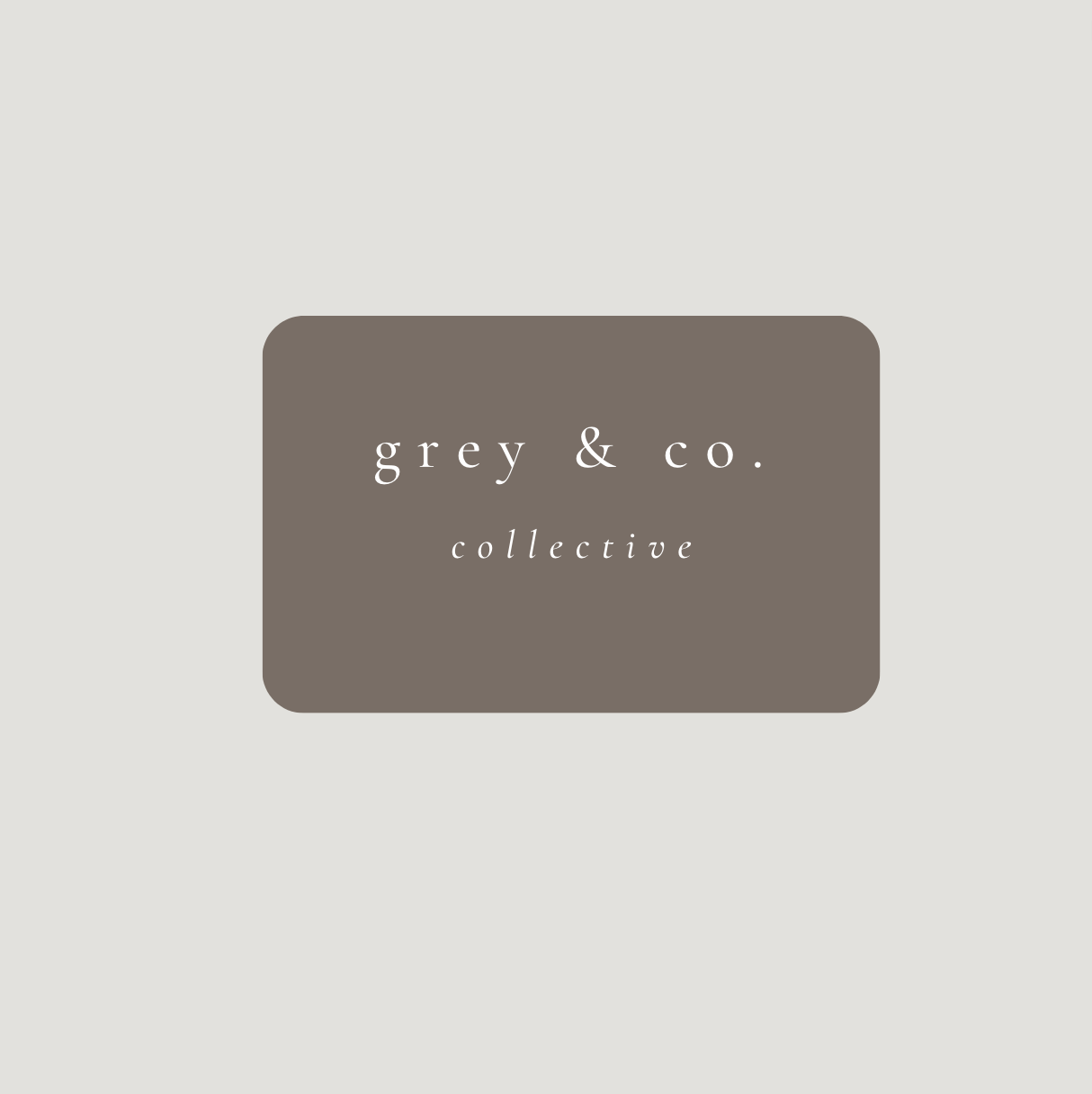 Grey and Co. Collective Gift Card